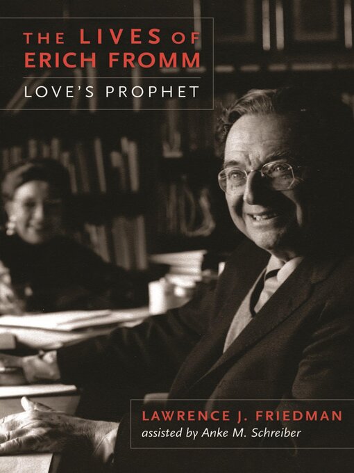 Title details for The Lives of Erich Fromm by Lawrence J. Friedman - Available